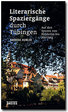 Rumler, Andreas: Literarische Spaziergnge durch Tbingen  Auf den Spuren von Hlderlin bis Hrtling, Konrad Theiss Verlag Stuttgart, 2013, 232 Seiten, ISBN 978-3-8062-2696-6