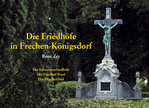 Die Friedhfe in Frechen-Knigsdorf: Die Schwesternfriedhfe  Der Friedhof-Nord  Der Friedhof-Sd