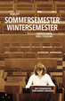 Sommersemester/Wintersemester  Impressionen eines Studiums. Mit Fotografien von Rainer Landvogt